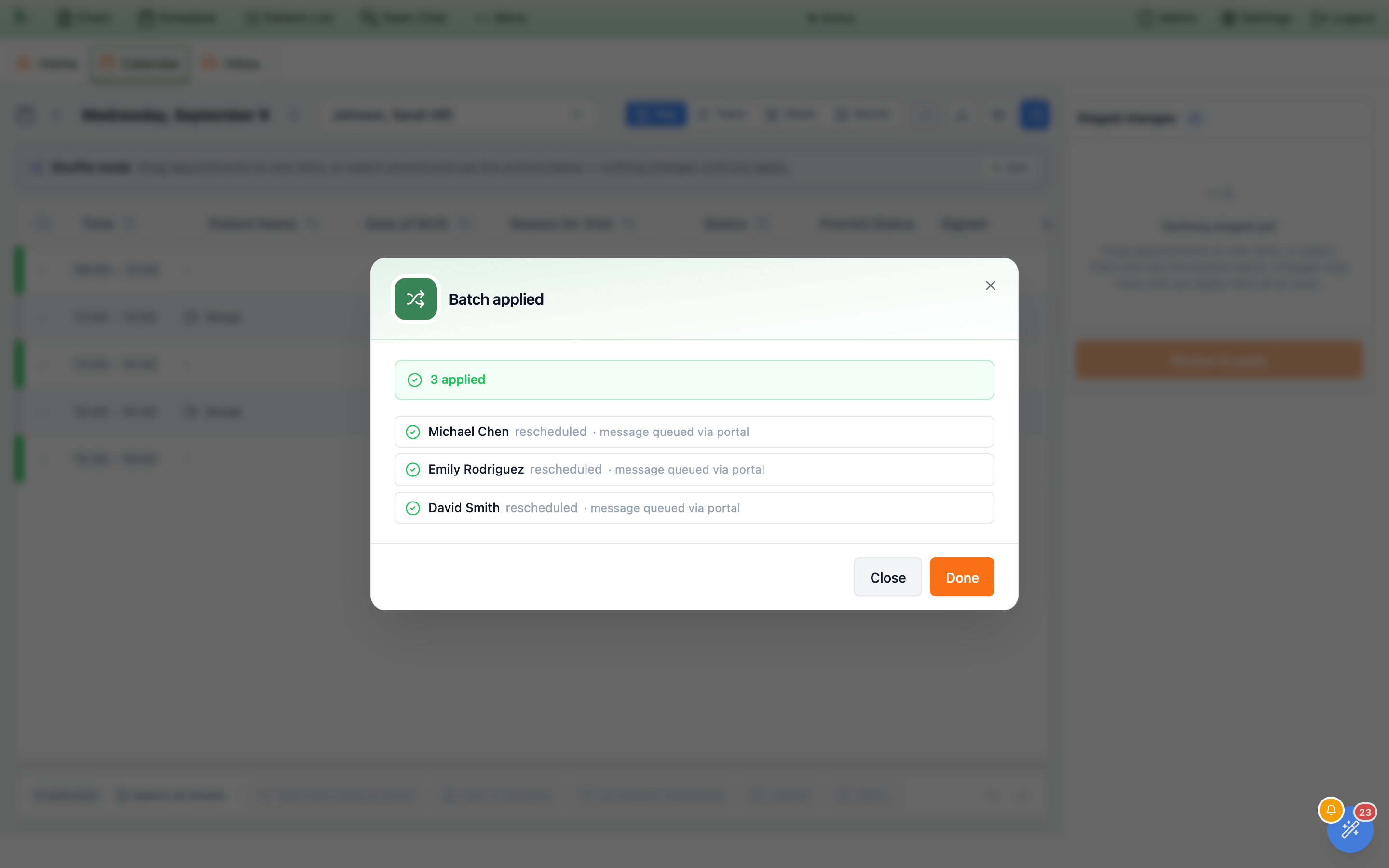 The dialog after applying, headed Batch applied, with a green banner reading 3 applied and one row per patient — Michael Chen rescheduled · message queued via portal, Emily Rodriguez rescheduled · message queued via portal, David Smith rescheduled · message queued via portal — above Close and Done buttons